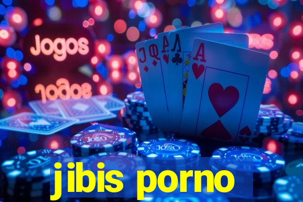 jibis porno